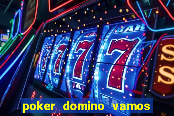 poker domino vamos penghasil uang